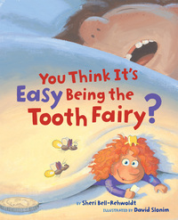 Immagine di copertina: You Think It's Easy Being the Tooth Fairy? 9780811854603