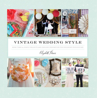 表紙画像: Vintage Wedding Style 9781452102092