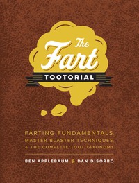 Omslagafbeelding: The Fart Tootorial 9781452105024