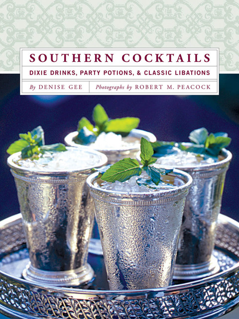 Southern Cocktails: Dixie Drinks, Party Potions, and Classic Libations - FULL INSTANT DOWNLOAD | PDF DOCX EPUB