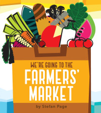 Imagen de portada: We're Going to the Farmers' Market 9781452118345