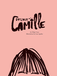 Cover image: Bonjour Camille 9781452124070