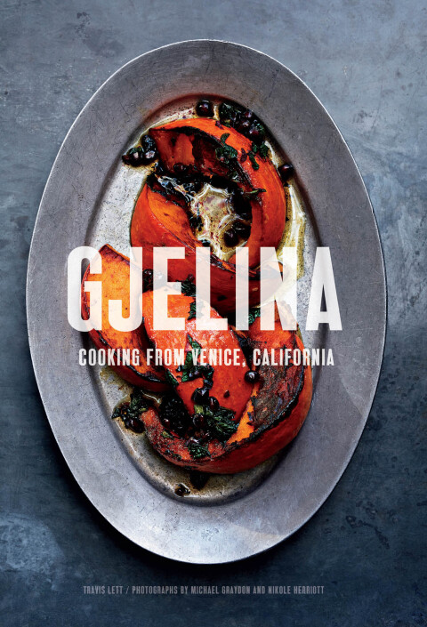 Gjelina: Cooking from Venice, California - FULL INSTANT DOWNLOAD | PDF DOCX EPUB