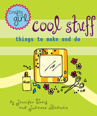 Titelbild: Crafty Girl: Cool Stuff 9780811829458