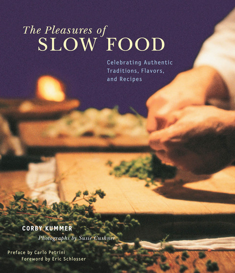 The Pleasures of Slow Food: Celebrating Authentic Traditions, Flavors, and Recipes - FULL INSTANT DOWNLOAD | PDF DOCX EPUB
