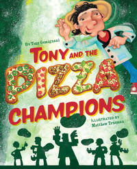 表紙画像: Tony and the Pizza Champions 9780811861625