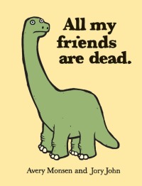 Cover image: All My Friends Are Dead 9780811874557
