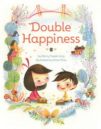 Cover image: Double Happiness 9781452129181