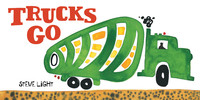 Cover image: Trucks Go 9780811865425