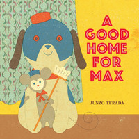 表紙画像: A Good Home for Max 9781452127026
