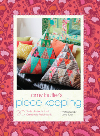 Cover image: Amy Butler's Piece Keeping 9781452134475