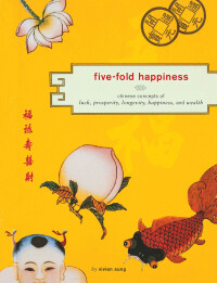 Cover image: Five-Fold Happiness 9780811835268