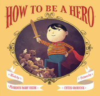 Omslagafbeelding: How to Be a Hero 9781452127101