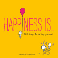 Imagen de portada: Happiness Is . . . 500 Things to Be Happy About 9781452136004