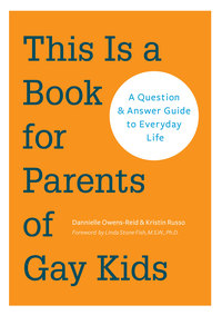Cover image: This is a Book for Parents of Gay Kids 9781452127538