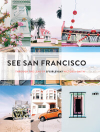 Immagine di copertina: See San Francisco 9781452138206