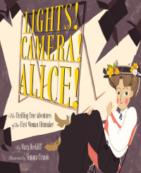 Immagine di copertina: Lights! Camera! Alice! 9781452141343
