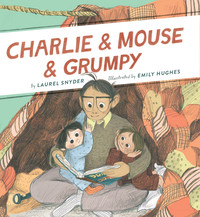 表紙画像: Charlie & Mouse & Grumpy 9781452137483