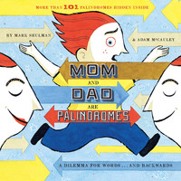 Imagen de portada: Mom and Dad Are Palindromes 9781452136431