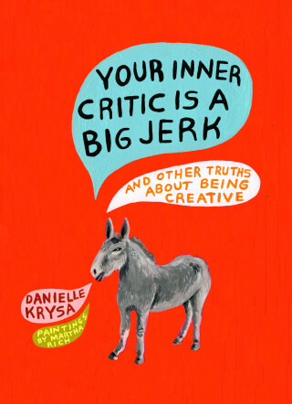 Omslagafbeelding: Your Inner Critic Is a Big Jerk 9781452148441