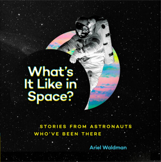 表紙画像: What's It Like in Space? 9781452144764