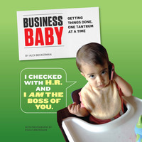 صورة الغلاف: Business Baby 9781452142593