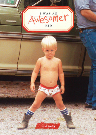 Cover image: I Was an Awesomer Kid 9781452136530