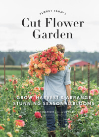 Immagine di copertina: Floret Farm's Cut Flower Garden 9781452145761