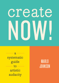 Cover image: Create Now! 9781452146027