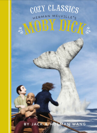 صورة الغلاف: Cozy Classics: Herman Melville's Moby Dick 9781452152462
