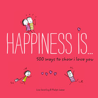 Imagen de portada: Happiness Is . . . 500 Ways to Show I Love You 9781452152028