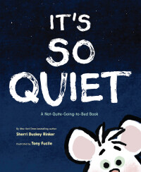 Imagen de portada: It's So Quiet 9781452145440