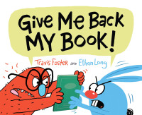 Imagen de portada: Give Me Back My Book! 9781452160405