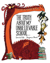 Imagen de portada: The Truth About My Unbelievable School . . . 9781452155944