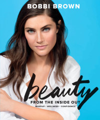 Imagen de portada: Bobbi Brown Beauty from the Inside Out 9781452161846