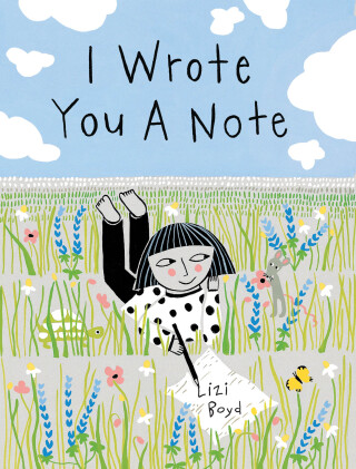 Cover image: I Wrote You a Note 9781452159577