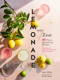 Cover image: Lemonade with Zest 9781452162775