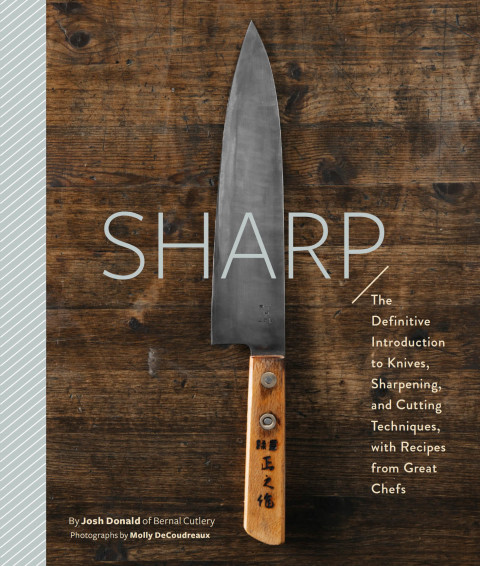Sharp: The Definitive Introduction to Knives, Sharpening, and Cutting Techniques, with Recipes from Great Chefs - FULL INSTANT DOWNLOAD | PDF DOCX EPUB