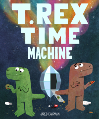 صورة الغلاف: T. Rex Time Machine 9781452161549