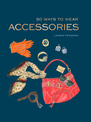 Imagen de portada: 50 Ways to Wear Accessories 9781452166483