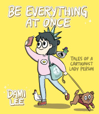 Titelbild: Be Everything at Once 9781452167657