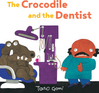 表紙画像: The Crocodile and the Dentist 9781452170282