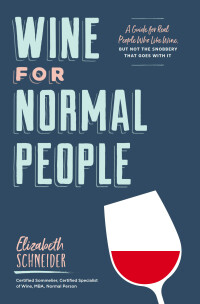 Cover image: Wine for Normal People 9781452171340