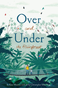 Omslagafbeelding: Over and Under the Rainforest 9781452169408