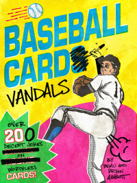 表紙画像: Baseball Card Vandals 9781452173603