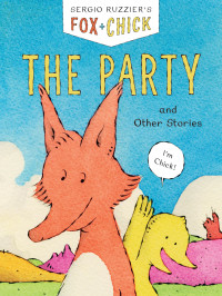 Omslagafbeelding: Fox & Chick: The Party 9781452152882