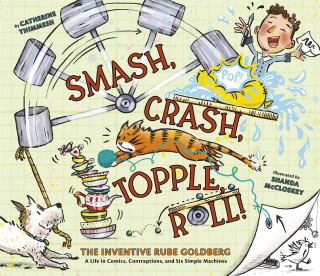Cover image: Smash, Crash, Topple, Roll! 9781452144221