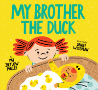 Immagine di copertina: My Brother the Duck 9781452142838