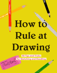 Immagine di copertina: How to Rule at Drawing 9781452177588