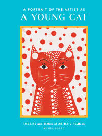 Omslagafbeelding: A Portrait of the Artist as a Young Cat 9781452178387